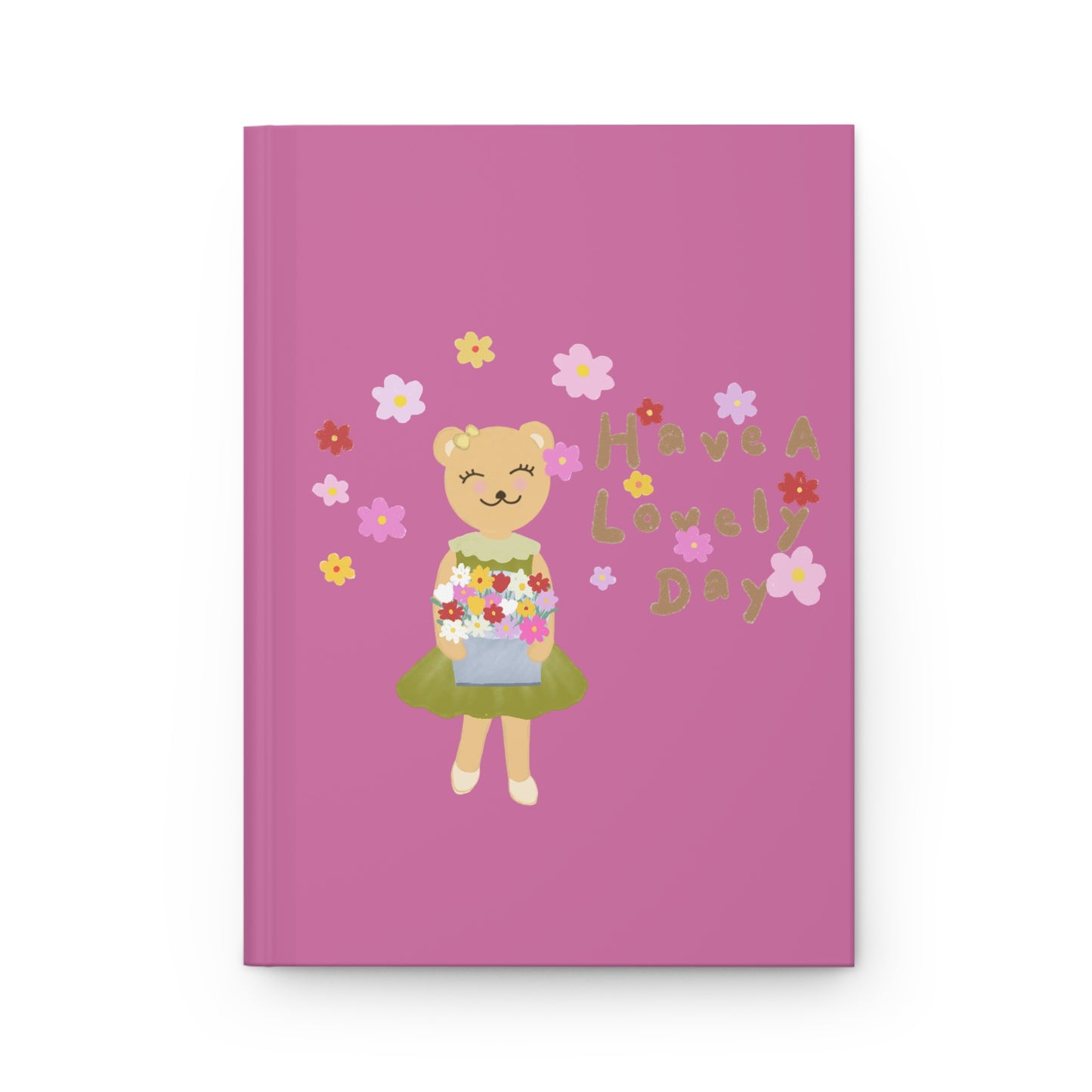 Cute Floral Hardcover Journal - "Have A Lovely Day" Design (Pink)