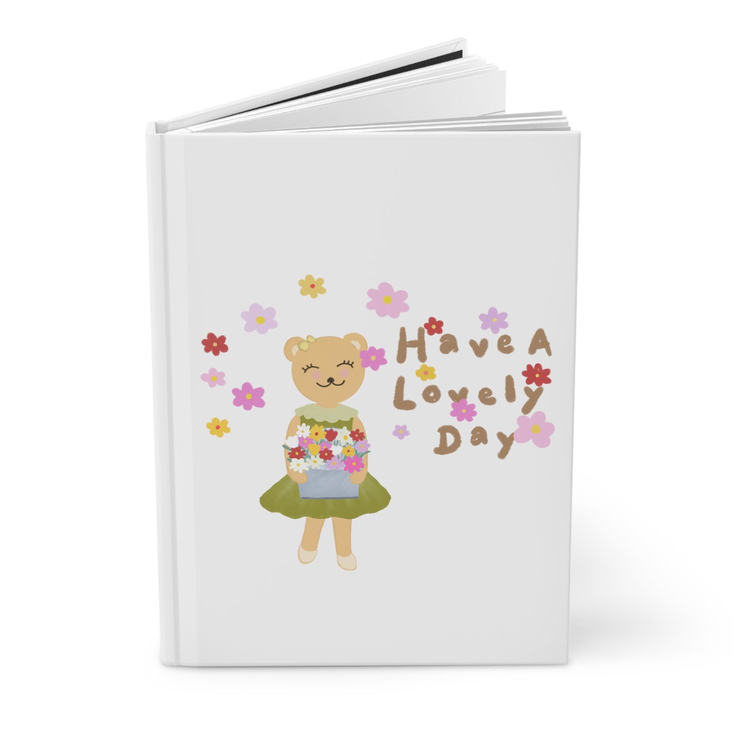 Cute Floral Hardcover Journal - "Have A Lovely Day" Design